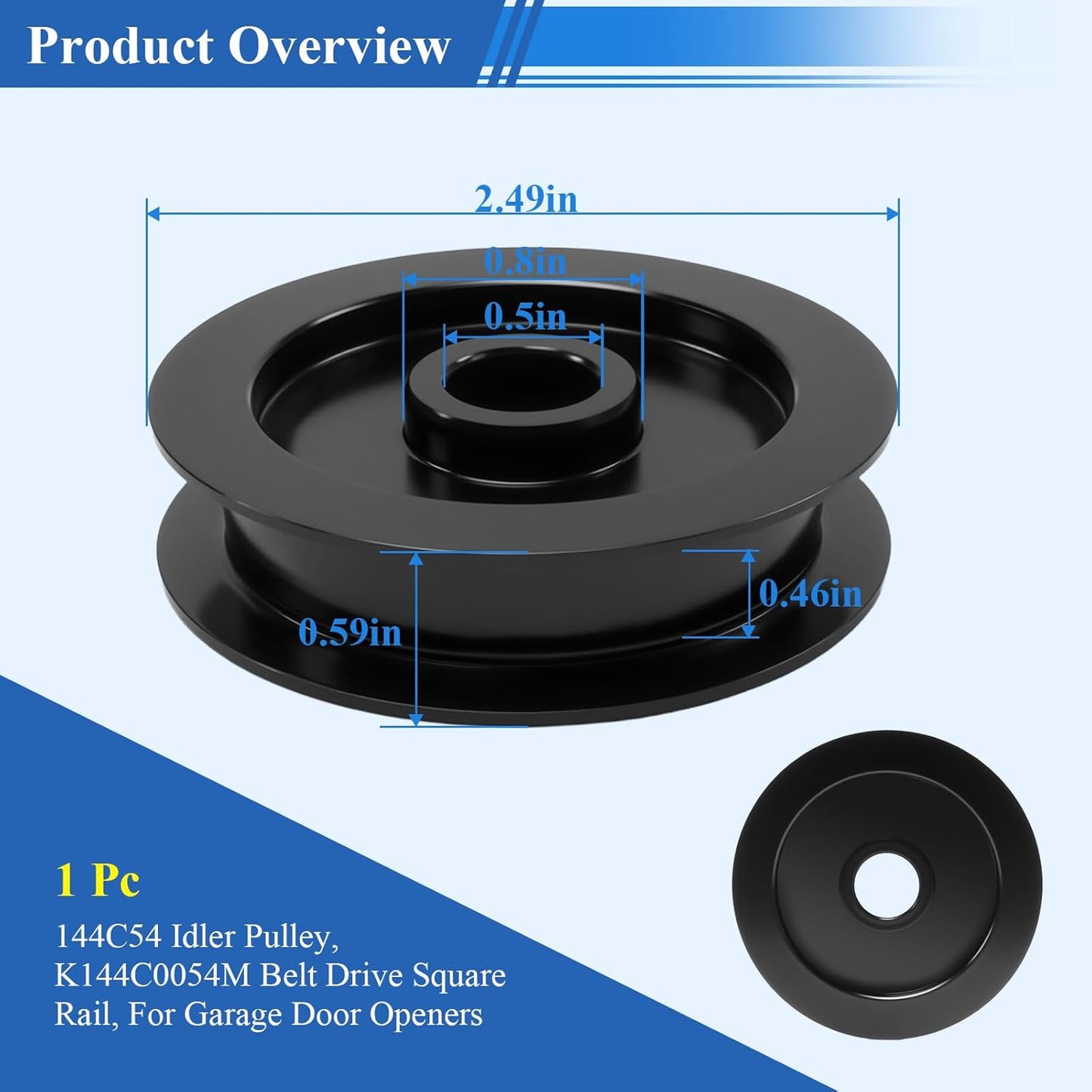 1 Pc 144C54 Metal Idler Pulley, K144C0054M Belt Drive Square Rail, For Garage Door Openers, Fits All LiftMaster Chamberlain Craftsman Belt Drive Square Rail Garage Door, 1/2 inch I.D., 2-1/2 inch O.D.