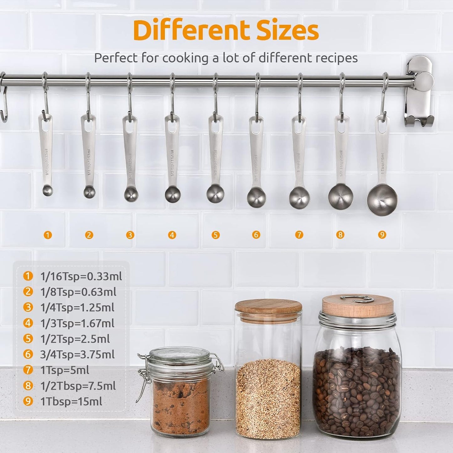 Measuring Spoons:  18/8 Stainless Steel Measuring Spoons Set of 9 Piece: 1/16 TSP, 1/8 TSP, 1/4 TSP, 1/3 TSP, 1/2 TSP, 3/4 TSP, 1 TSP, 1/2 tbsp & 1 tbsp Dry and Liquid Ingredients