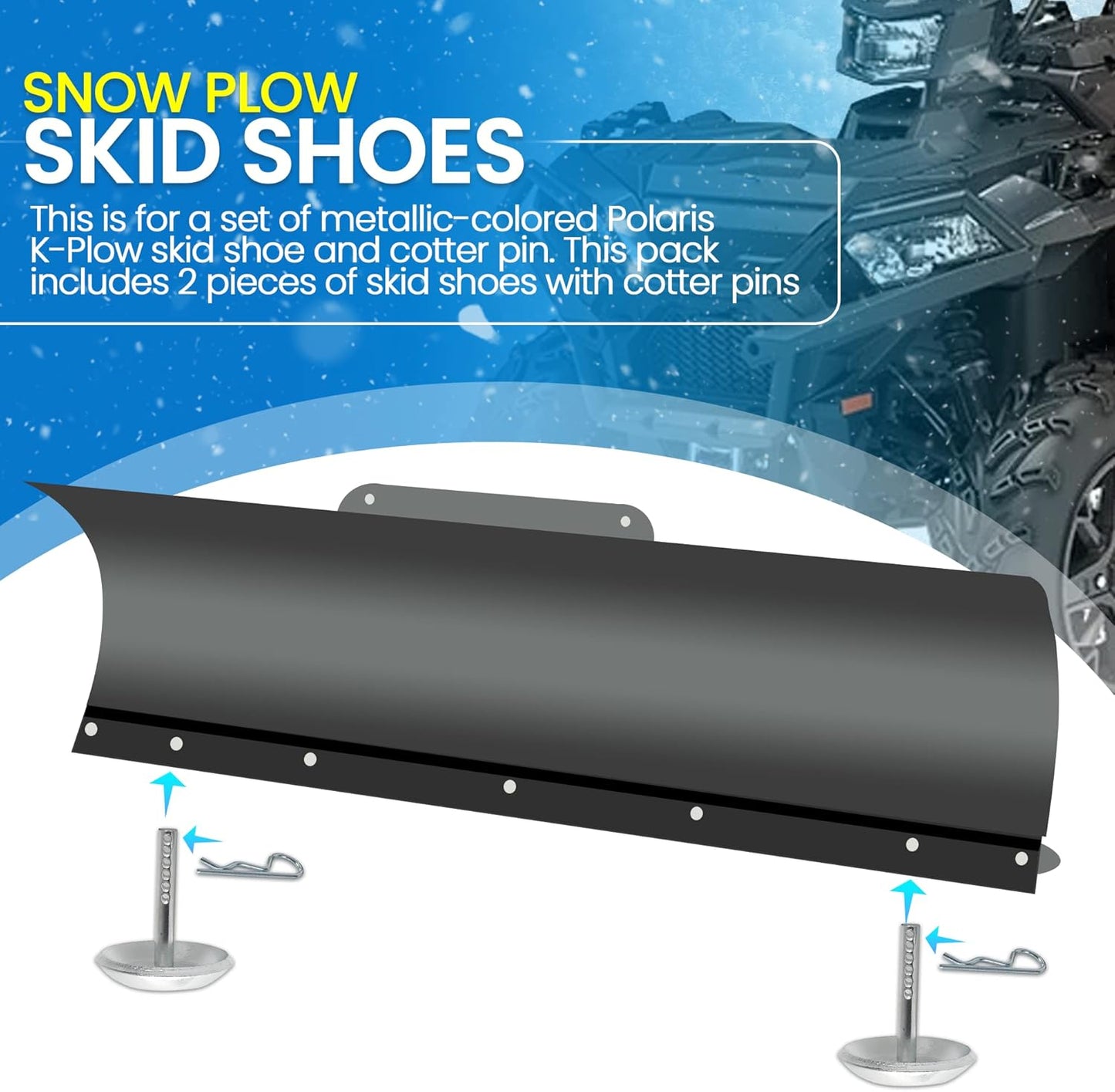 (2-Pack) Replacement Snow Plow Skid Shoes - Replaces Part ATV UTV Polaris K-Plow Nos 2205071 and 2208864 - Hardened Steel Snow Plow Non-Slip Base - with Quick-Release Cotter Pins