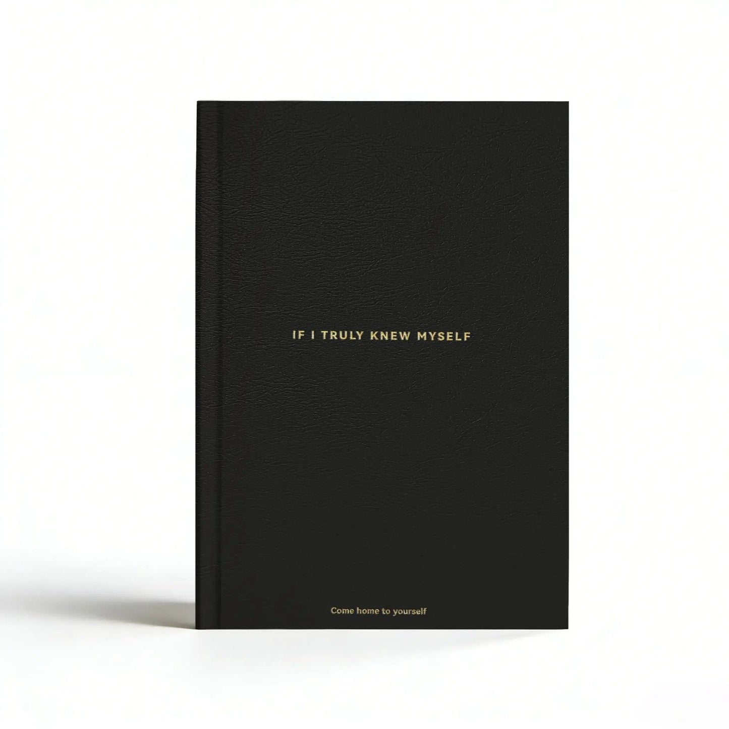 Black If I Truly Knew Myself Guided Self-Discovery Journal - Hardcover Deep Self-Reflective Diary Mindfulness & Personal Growth Planner